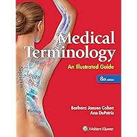 Medical Terminology: An Illustrated Guide: An Illustrated Guide Medical Terminology: An Illustrated Guide: An Illustrated Guide Paperback
