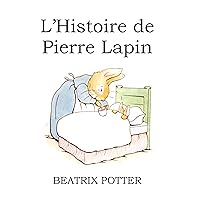 L'Histoire de Pierre Lapin (French Edition) L'Histoire de Pierre Lapin (French Edition) Kindle Hardcover Paperback