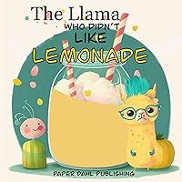 The llama who didn’t like lemonade The llama who didn’t like lemonade Kindle Audible Audiobook