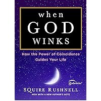 When God Winks: How the Power of Coincidence Guides Your Life (1) (The Godwink Series) When God Winks: How the Power of Coincidence Guides Your Life (1) (The Godwink Series) Paperback Audible Audiobook Kindle Hardcover Spiral-bound Audio, Cassette