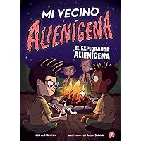 Mi vecino alienígena 3: El explorador alienígena (The Alien Next Door) (Spanish Edition) Mi vecino alienígena 3: El explorador alienígena (The Alien Next Door) (Spanish Edition) Paperback Kindle