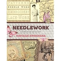 Needlework Vintage Ephemera | Beautiful Images And Photos For Scrapbooking Or Cut And Collage | Aesthetic Journaling Supplies With Sewing, Laces, ... Card Making and Other Craft Projects.