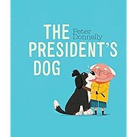 The President's Dog Board Book The President's Dog Board Book Hardcover Paperback
