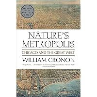 Nature's Metropolis: Chicago and the Great West Nature's Metropolis: Chicago and the Great West Paperback Audible Audiobook Kindle Hardcover