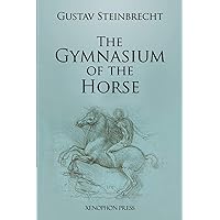 Gymnasium of the Horse: Fully footnoted and annotated edition. Gymnasium of the Horse: Fully footnoted and annotated edition. Paperback