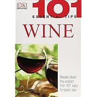 Wine (101 Essential Tips) Wine (101 Essential Tips) Paperback Mass Market Paperback