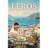 LEROS TRAVEL GUIDE: Explore the Rich Culture and Beauty of Leros LEROS TRAVEL GUIDE: Explore the Rich Culture and Beauty of Leros Kindle Paperback