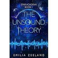 The Unsound Theory (STAR Academy Book 1)