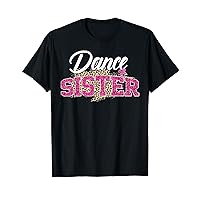 Dance Sister Leopard Funny Dancing Sister Mother's Day T-Shirt