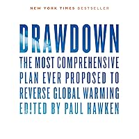 Drawdown: The Most Comprehensive Plan Ever Proposed to Reverse Global Warming Drawdown: The Most Comprehensive Plan Ever Proposed to Reverse Global Warming Paperback Audible Audiobook Kindle Audio CD