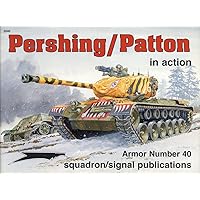 Pershing/ Patton in action: T26/ M26/ M46 Pershing and M47 Patton - Armor No. 40