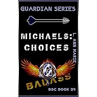 Michaels: Choices: BSC West Book 24 Michaels: Choices: BSC West Book 24 Kindle Audible Audiobook
