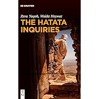 The Hatata Inquiries: Two Texts of Seventeenth-Century African Philosophy from Ethiopia about Reason, the Creator, and Our Ethical Responsibilities The Hatata Inquiries: Two Texts of Seventeenth-Century African Philosophy from Ethiopia about Reason, the Creator, and Our Ethical Responsibilities Hardcover