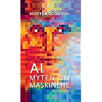 AI: Myten om maskinene (Norwegian Edition)