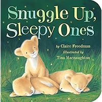 Snuggle Up, Sleepy Ones Snuggle Up, Sleepy Ones Board book
