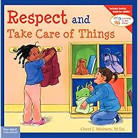Respect and Take Care of Things (Learning to Get Along®)