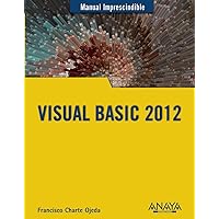 Visual Basic 2012 (Manual imprescindible / Essential Manual) (Spanish Edition) Visual Basic 2012 (Manual imprescindible / Essential Manual) (Spanish Edition) Paperback