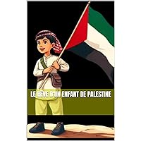 Le rêve d'un enfant de Palestine (French Edition)