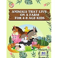 Animals That Live on a Farm: for 4-8 age kids