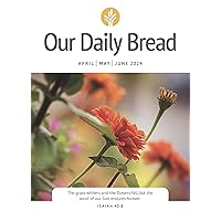 Our Daily Bread April / May / June 2024