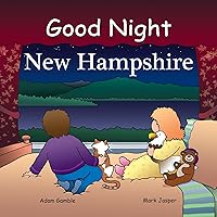 Good Night New Hampshire (Good Night Our World) Good Night New Hampshire (Good Night Our World) Board book