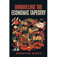 Unraveling the Economic Tapestry
