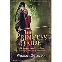 The Princess Bride: S. Morgenstern's Classic Tale of True Love and High Adventure The Princess Bride: S. Morgenstern's Classic Tale of True Love and High Adventure Paperback Audible Audiobook Kindle Hardcover Mass Market Paperback Audio, Cassette