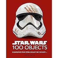 Star Wars 100 Objects: Illuminating Items From a Galaxy Far, Far Away…. Star Wars 100 Objects: Illuminating Items From a Galaxy Far, Far Away…. Kindle Hardcover