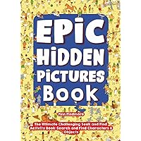 Epic Hidden Pictures Book: The Ultimate Challenging Seek and Find Activity Book | Search And Find Characters & Objects (Premium Seek and Find Books) Epic Hidden Pictures Book: The Ultimate Challenging Seek and Find Activity Book | Search And Find Characters & Objects (Premium Seek and Find Books) Paperback