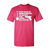 Before You Date My Daughter Gun Shovel Backyard Dad T-Shirt Tee