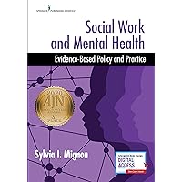 Social Work and Mental Health: Evidence-Based Policy and Practice Social Work and Mental Health: Evidence-Based Policy and Practice Paperback Kindle