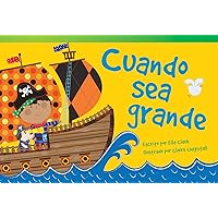 Cuando sea grande (When I Grow Up) (Fiction Readers) (Spanish Edition) Cuando sea grande (When I Grow Up) (Fiction Readers) (Spanish Edition) Kindle Paperback
