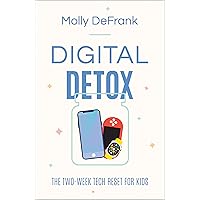 Digital Detox: The Two-Week Tech Reset for Kids Digital Detox: The Two-Week Tech Reset for Kids Paperback Kindle Audible Audiobook Hardcover Audio CD