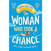 The Woman Who Took a Chance: Shortlisted for Best Romantic Comedy at the Romantic Novel Awards 2023 The Woman Who Took a Chance: Shortlisted for Best Romantic Comedy at the Romantic Novel Awards 2023 Kindle Paperback