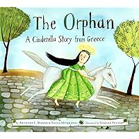 The Orphan: A Cinderella Story from Greece The Orphan: A Cinderella Story from Greece Hardcover Kindle Library Binding