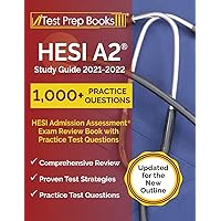 HESI A2 Study Guide 2021-2022: HESI Admission Assessment Exam Review Book with Practice Test Questions [Updated for the New Outline] HESI A2 Study Guide 2021-2022: HESI Admission Assessment Exam Review Book with Practice Test Questions [Updated for the New Outline] Paperback