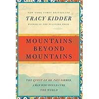 Mountains Beyond Mountains: The Quest of Dr. Paul Farmer, a Man Who Would Cure the World (Random House Reader's Circle) Mountains Beyond Mountains: The Quest of Dr. Paul Farmer, a Man Who Would Cure the World (Random House Reader's Circle) Paperback Audible Audiobook Kindle Hardcover Spiral-bound Audio CD