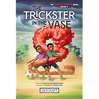 The Trickster in the Vase | Juvenile Fiction Book | Reading Age 7-12 | Grade Level 1-4 | Touches on Legends, Myths, Fables, Fantasy & Magic, Family and Siblings | Reycraft Books| Coming 1/16/24! The Trickster in the Vase | Juvenile Fiction Book | Reading Age 7-12 | Grade Level 1-4 | Touches on Legends, Myths, Fables, Fantasy & Magic, Family and Siblings | Reycraft Books| Coming 1/16/24! Paperback Hardcover