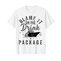 Blame it on The Cruise Package Cruise Cruising Matching T-Shirt