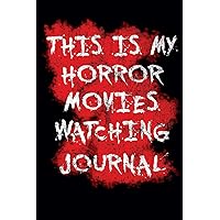 My Horror Movies Watching Journal: The Professional Scary Movie Collection Rating Notebook for Film Buffs - Get your own '1001 movies to see before you die' rating & horror movie collection My Horror Movies Watching Journal: The Professional Scary Movie Collection Rating Notebook for Film Buffs - Get your own '1001 movies to see before you die' rating & horror movie collection Paperback