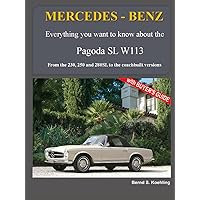Mercedes-Benz, The SL story, The Pagoda SL: From the 230, 250 and 280SL to the racing and coach-built version Mercedes-Benz, The SL story, The Pagoda SL: From the 230, 250 and 280SL to the racing and coach-built version Hardcover Kindle Paperback