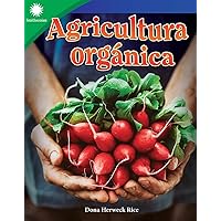 Agricultura orgánica (Smithsonian: Informational Text) (Spanish Edition) Agricultura orgánica (Smithsonian: Informational Text) (Spanish Edition) Paperback Kindle