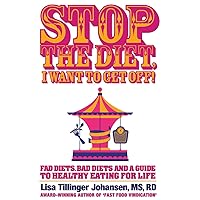 Stop the Diet, I Want to Get Off! Stop the Diet, I Want to Get Off! Paperback Kindle