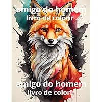Amigo do homem: Livro para colorir (Portuguese Edition)