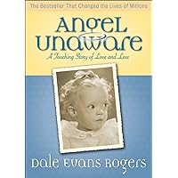 Angel Unaware: A Touching Story of Love and Loss Angel Unaware: A Touching Story of Love and Loss Kindle Paperback Hardcover Mass Market Paperback