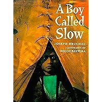 A Boy Called Slow (Paperstar Book)