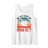 Did You Touch My Drumset Funny Saying Rainbow Retro Sunset Tank Top