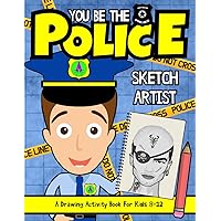You Be The Police Sketch Artist: A Drawing Activity Book For Kids 8-12
