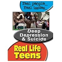 Real Life Teens: Deep Depression & Suicide