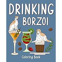 Drinking Borzoi Coloring Book: Recipes Menu Coffee Cocktail Smoothie Frappe and Drinks
